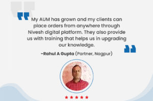 Mutual Fund AUM of our partner Rahul Gupta has grown since joining Nivesh.